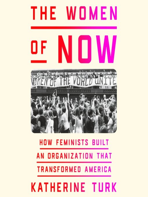 Title details for The Women of NOW by Katherine Turk - Wait list